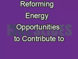 Reforming  Energy  Opportunities to Contribute to