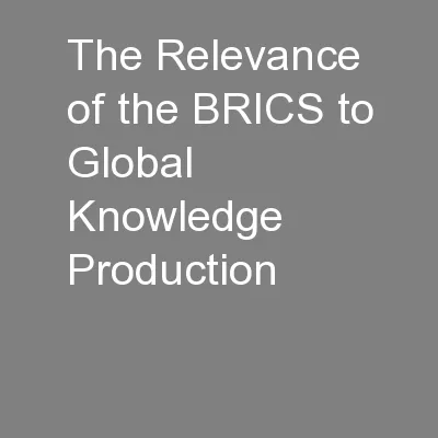The Relevance of the BRICS to Global Knowledge Production
