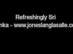 Refreshingly Sri Lanka - www.joneslanglasalle.com