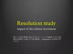 Resolution study