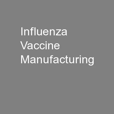 Influenza Vaccine Manufacturing