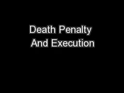 Death Penalty And Execution