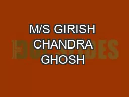 M/S GIRISH CHANDRA GHOSH & G.G.S.