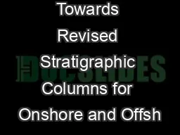 Towards Revised Stratigraphic Columns for Onshore and Offsh