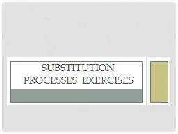 Substitution processes exercises
