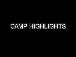 CAMP HIGHLIGHTS