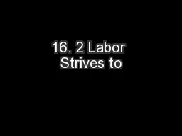 16. 2 Labor Strives to