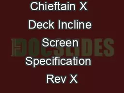 Powerscreen Chieftain X  Deck Incline Screen Specification  Rev X