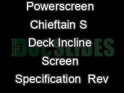 Powerscreen Chieftain S  Deck Incline Screen Specification  Rev