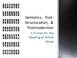 A Primer for the Reading of White Noise