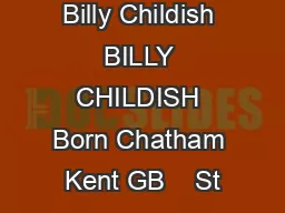 Billy Childish BILLY CHILDISH Born Chatham Kent GB    St