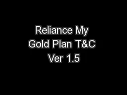Reliance My Gold Plan T&C Ver 1.5