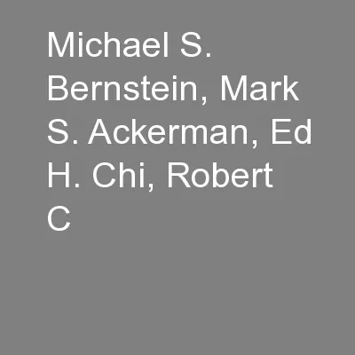 Michael S. Bernstein, Mark S. Ackerman, Ed H. Chi, Robert C