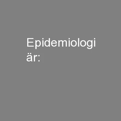 Epidemiologi är:
