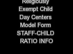 Religiously Exempt Child Day Centers Model Form STAFF-CHILD RATIO INFO