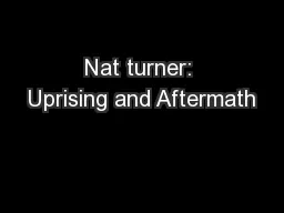 Nat turner: Uprising and Aftermath
