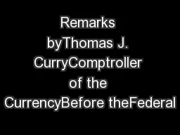 Remarks byThomas J. CurryComptroller of the CurrencyBefore theFederal