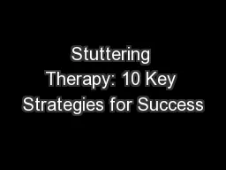 Stuttering Therapy: 10 Key Strategies for Success