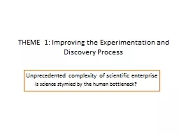 THEME 1: Improving the Experimentation and Discovery Proces