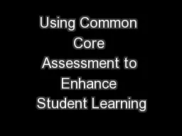 Using Common Core Assessment to Enhance Student Learning