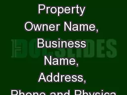 Part 1. Property Owner Name, Business Name, Address, Phone and Physica