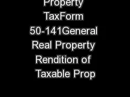 Property TaxForm 50-141General Real Property Rendition of Taxable Prop