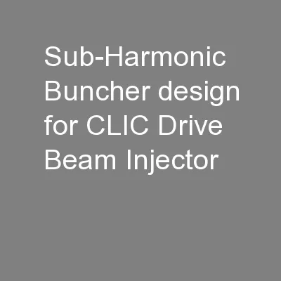 Sub-Harmonic Buncher design for CLIC Drive Beam Injector