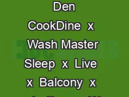 One Bedroom  Den CookDine  x  Wash Master Sleep  x  Live  x  Balcony  x  dw Den  x  W