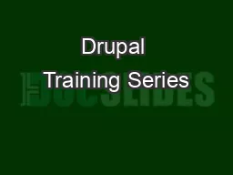 Drupal Training Series