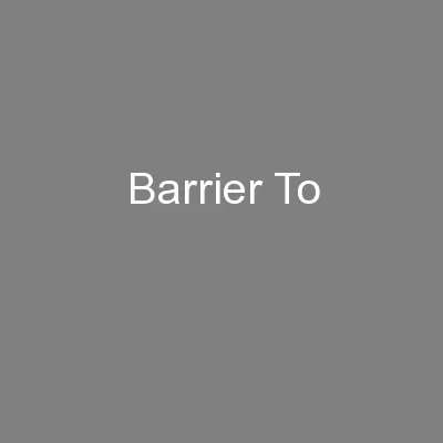 Barrier To