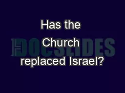 Has the Church replaced Israel?