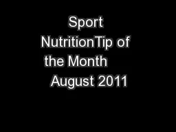 Sport NutritionTip of the Month      August 2011
