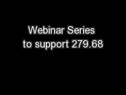 Webinar Series to support 279.68