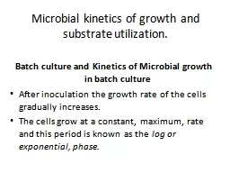Microbial kinetics of growth and substrate utilization.