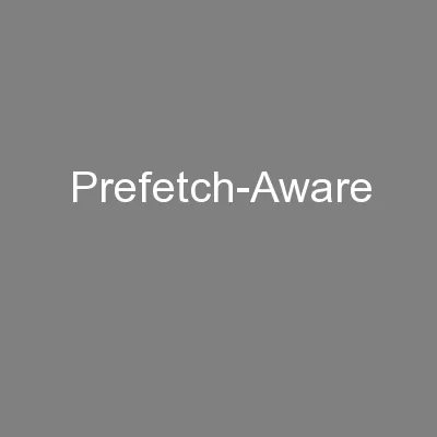 Prefetch-Aware