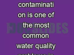 A Common Problem Bacterial contaminati on is one of the most common water quality problems