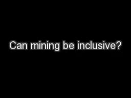 Can mining be inclusive?