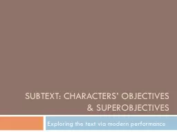 Subtext: characters’ objectives &