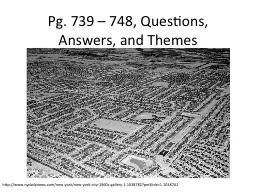 Pg. 739 – 748, Questions, Answers, and Themes