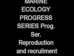MARINE ECOLOGY PROGRESS SERIES Prog. Ser. Reproduction and recruitment