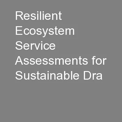 Resilient Ecosystem Service Assessments for Sustainable Dra