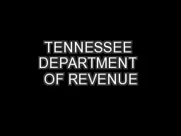 TENNESSEE DEPARTMENT OF REVENUE