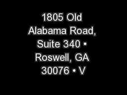 1805 Old Alabama Road, Suite 340 • Roswell, GA 30076 • V