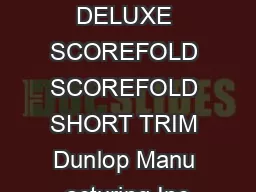 revA M BASS CHORUS DELUXE SCOREFOLD SCOREFOLD SHORT TRIM Dunlop Manu acturing Inc