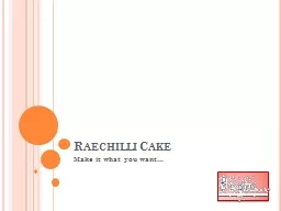Raechilli Cake