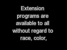 Extension programs are available to all without regard to race, color,