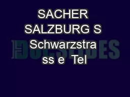 SACHER SALZBURG S Schwarzstra ss e  Tel