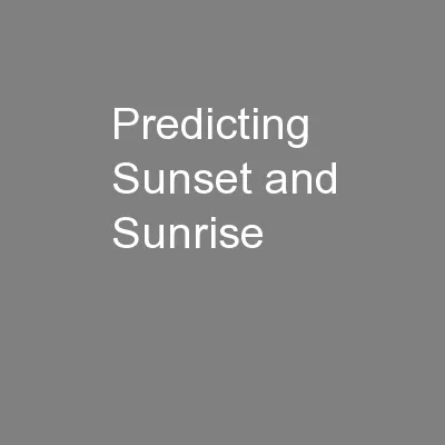 Predicting Sunset and Sunrise