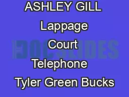 ASHLEY GILL  Lappage Court Telephone   Tyler Green Bucks
