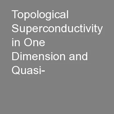 Topological Superconductivity in One Dimension and Quasi-